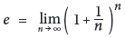 e=\lim_{n to \infty}(1+{1/n})^{n}